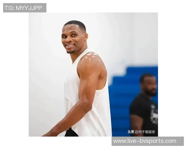 霍华德谈威少离开NBA认为他应享受生活与海外收入